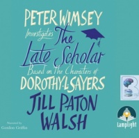 The Late Scholar written by Jill Paton-Walsh performed by Gordon Griffin on CD (Unabridged)